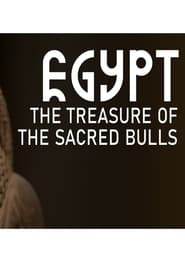 Watch Egypt: The Treasure Of The Sacred Bulls