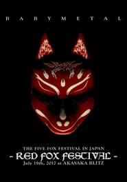 Watch BABYMETAL - The Five Fox Festival in Japan - Red Fox Festival