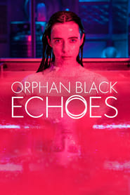 Watch Orphan Black: Echoes