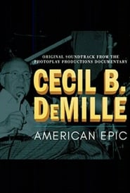 Watch Cecil B. DeMille: American Epic