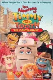 Watch The Adventures of Timmy the Tooth: Big Mouth Gulch