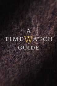 Watch A Timewatch Guide