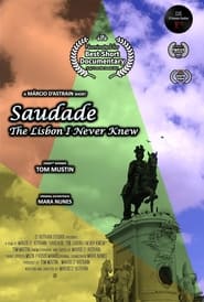 Watch Saudade: The Lisbon I Never Knew