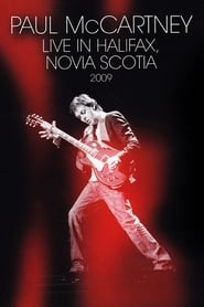 Watch Paul McCartney - Live in Halifax, Nova Scotia