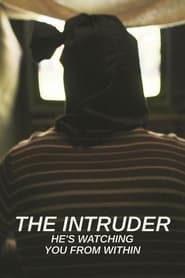 Watch The Intruder: He's Watching You From Within