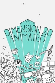 Watch Dimension 20 Animated