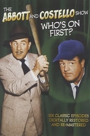 Watch The Abbott and Costello Show: Who's On First?