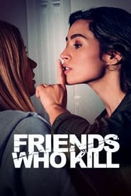 Watch Friends Who Kill