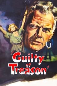 Watch Guilty of Treason