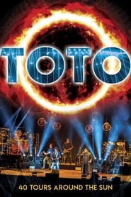 Watch Toto: 40 Tours Around The Sun