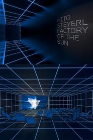 Watch Factory of the Sun