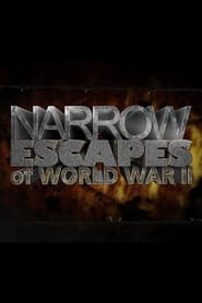 Watch Narrow Escapes of WWII