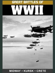 Watch Great Battles of WWII: Midway, Kursk, and Crete