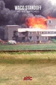 Watch Waco Standoff: As We Watched