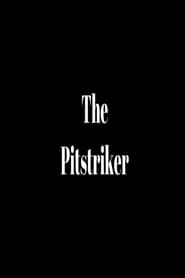 Watch The Pitstriker