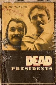 Watch Dead Presidents