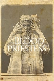 Watch The Blood Priestess