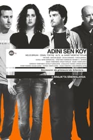 Watch Adını Sen Koy