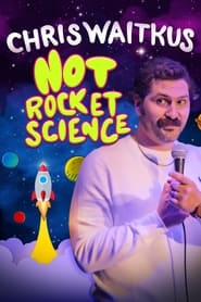 Watch Chris Waitkus: Not Rocket Science