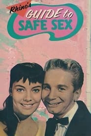 Watch Rhino's Guide to Safe Sex