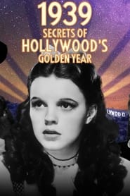 Watch 1939: Secrets of Hollywood's Golden Year