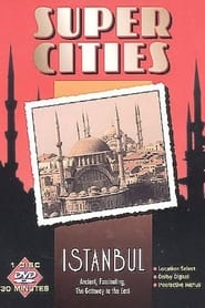 Watch Super Cities: Istanbul