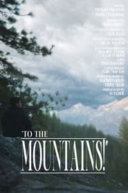 Watch "To the Mountains!"