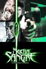 Watch Mucha Sangre