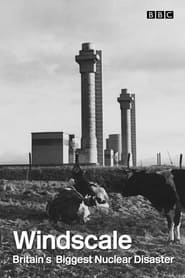 Watch Windscale: Britain's Biggest Nuclear Disaster