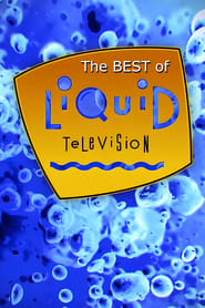 Watch The Best Of Liquid Television