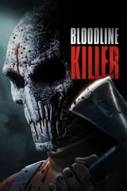 Watch Bloodline Killer