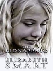 Watch The Kidnapping of Elizabeth Smart