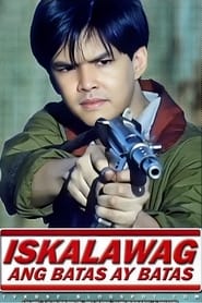 Watch Iskalawag: Ang Batas Ay Batas