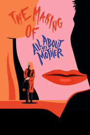 Watch The Making of All About My Mother