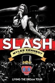 Watch Slash featuring Myles Kennedy & The Conspirators - Living The Dream Tour