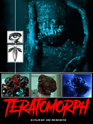 Watch Teratomorph