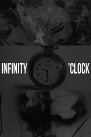 Watch INFINITY O'CLOCK