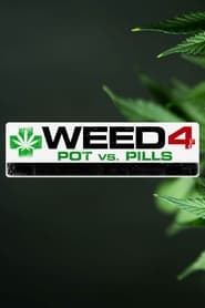 Watch WEED 4: Pot Vs Pills