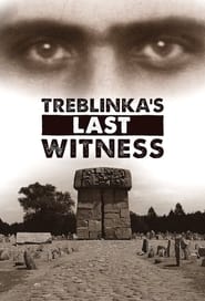 Watch Treblinka's Last Witness