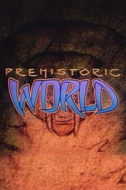 Watch Prehistoric World