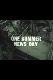 Watch One Bummer News Day