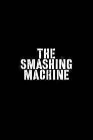 Watch The Smashing Machine