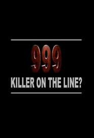 Watch 999: Killer On The Line