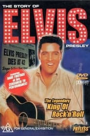 Watch The Story of Elvis Presley