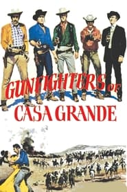 Watch Gunfighters of Casa Grande