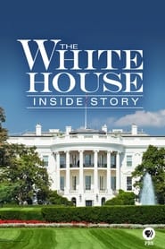 Watch The White House: Inside Story