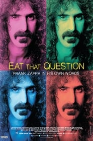 Watch Eat That Question: Frank Zappa in His Own Words