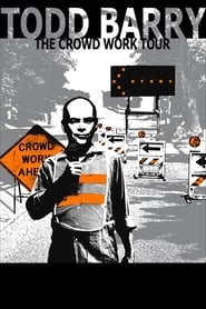 Watch Todd Barry: The Crowd Work Tour