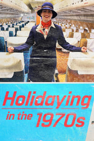 Watch Holidaying in the 70s: Wish You Were Here