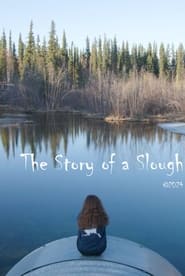 Watch The Story of a Slough